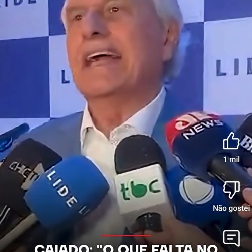 Caiado: “O que falta no país, é alguém que tenha o tamanho da cadeira da presidência” 